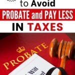 Learn simple strategies to avoid probate and reduce taxes, ensuring a smoother estate transfer and protecting your wealth for loved ones.