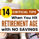 Retiring with no savings? Explore strategies to earn income, cut costs, and build financial security, even if you’re starting late.
