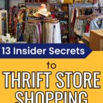 Master the art of thrift store shopping with 13 expert tips to find great deals on clothes, furniture, and unique items.