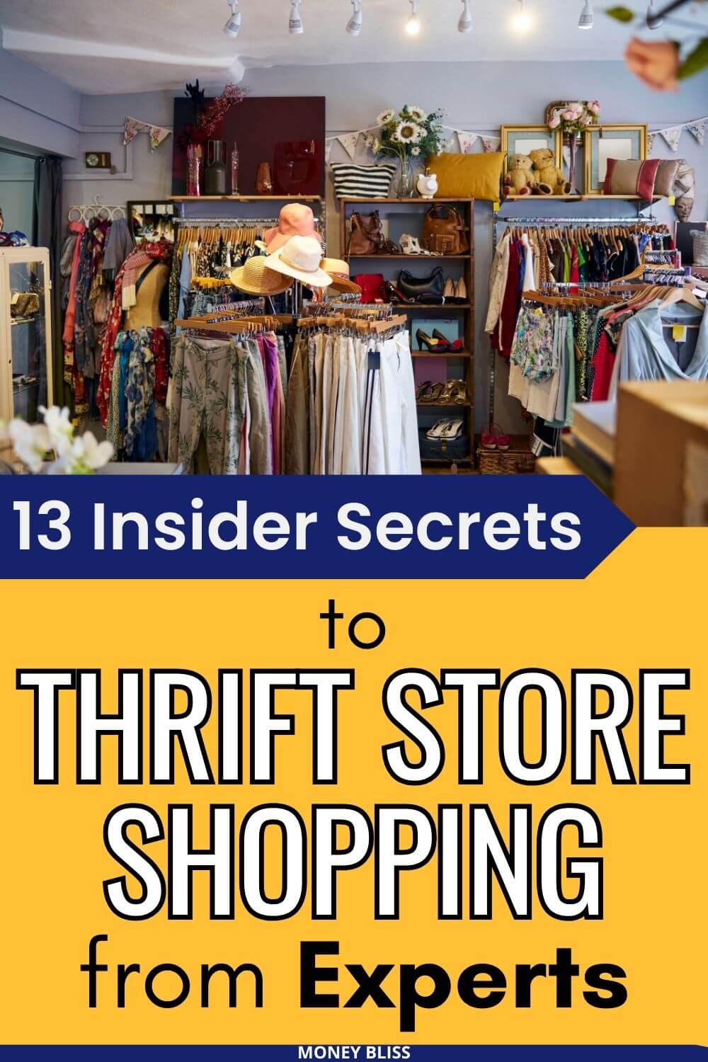 13 Insider Secrets to Thrift Store Shopping from an Expert Money Bliss