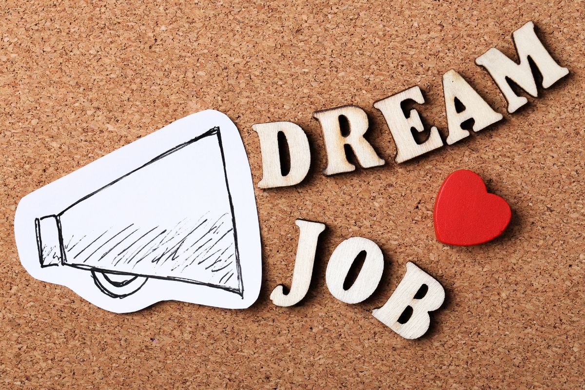 The photo shows dream job wording.