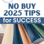 Want to save big with no buy 2025? These 10 smart tips will help you stick to a no buy challenge, follow no buy challenge rules, and master how to do a no spend month with ease. Find things to save money for, create a saving money chart, and use effective saving methods to stay on track. Get no spend motivation, try a quick savings challenge, and follow spending rules saving money for a successful new years saving challenge!