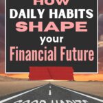 The small choices you make every day shape your financial future. Building daily habits like tracking expenses and saving consistently can set you on the right path. A strong daily routine habits can help you spend wisely and grow your wealth over time. These are the daily habits to improve your life and bring you closer to becoming a Multi Millionaire.