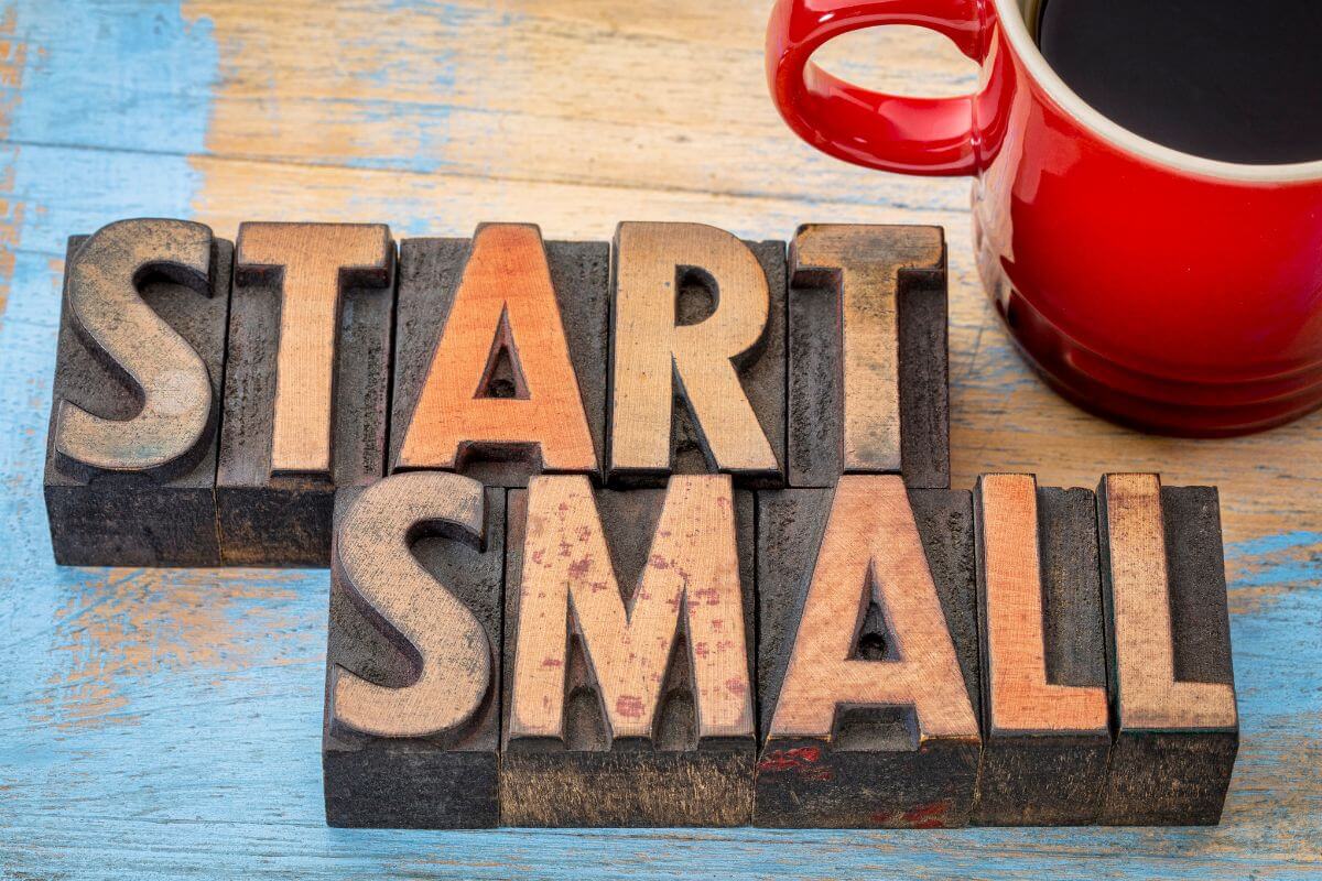 An image of the start small wording.