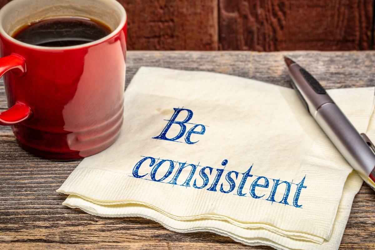 An image shows a paper with the Be Consistent wording.