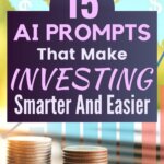 Looking for ways to make smarter moves when investing money? These AI prompts can help you learn investing for beginners while improving your investing strategy. From mutual funds investing to real estate investing, you can see patterns and trends faster than ever. Use them to make better decisions in stock market investing and even investing in cryptocurrency.